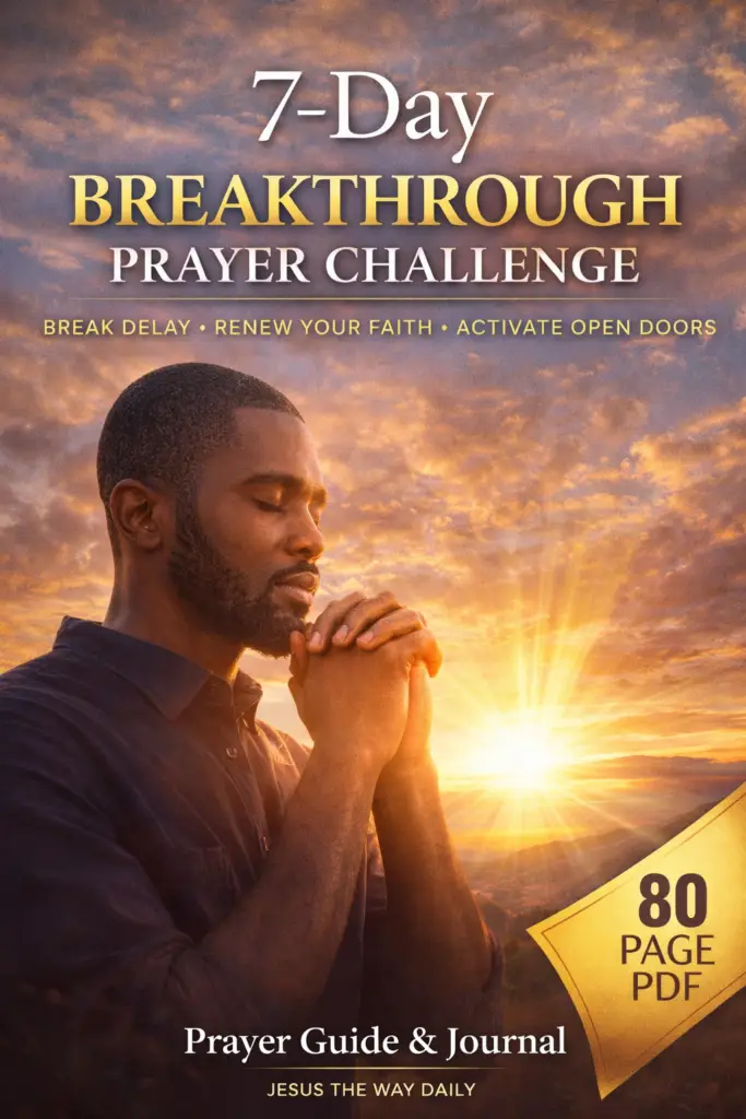 Cover of “7-Day Breakthrough Prayer Challenge” prayer guide and journal showing a man praying at sunrise with warm golden light, the subtitle “Break delay • Renew your faith • Activate open doors,” and an “80 page PDF” badge.