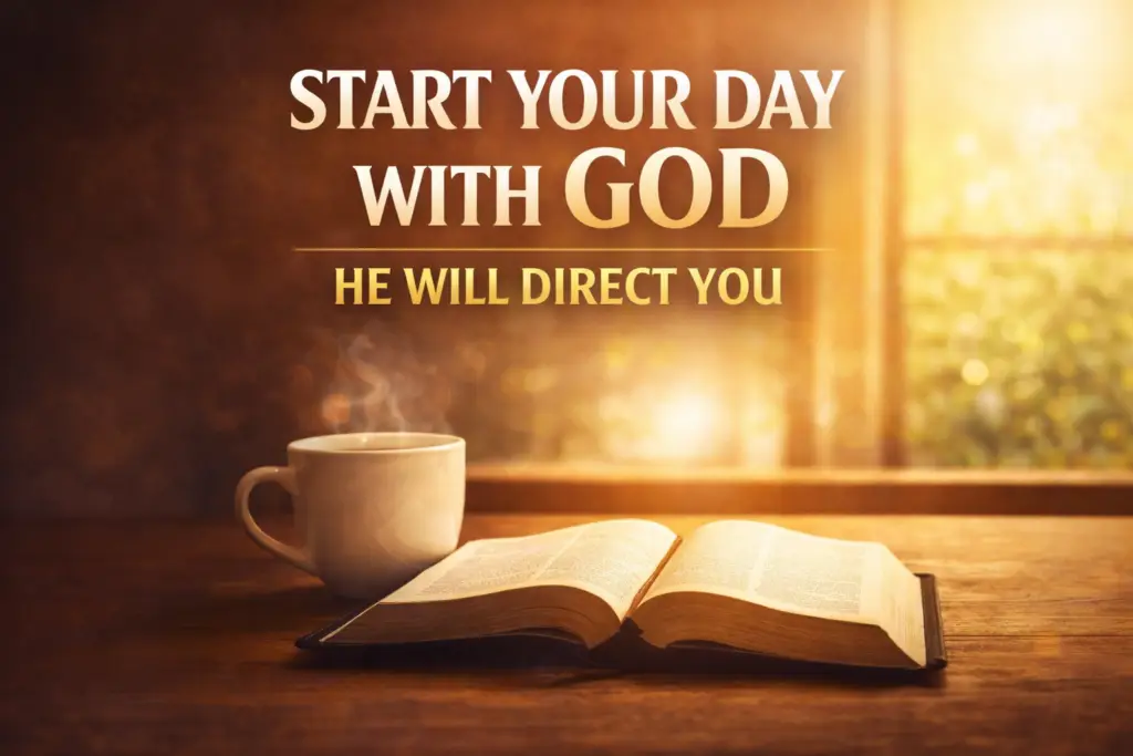 A powerful morning devotional with Proverbs 3:5–6, prayer and declaration to help you start your day with God’s direction and peace.