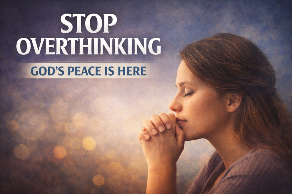A devotional for anxiety and overthinking with Philippians 4:6–7, prayer and declaration for peace, calm thoughts, and a guarded mind.