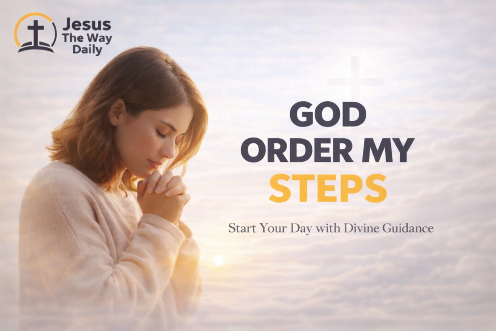A woman praying in the morning with a sunrise background, featuring the text “God Order My Steps” symbolizing divine guidance and faith.
