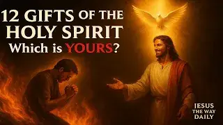 12 gifts of the Holy Spirit explained with biblical meaning