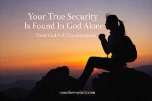 True security in God devotional with open Bible at sunrise