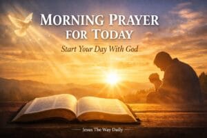 Morning Prayer for Today with Mark 1:35 scripture, sunrise prayer scene with Bible, praying figure, and peaceful morning light