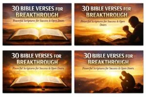 30 Bible verses for breakthrough and success with open Bible, sunrise light, and person praying for God’s guidance and open doors
