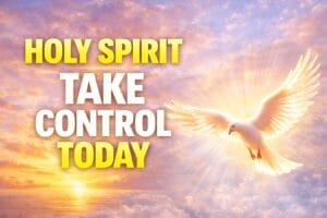 Holy Spirit take control today prayer image with glowing dove symbolizing the Holy Spirit guiding believers and bringing peace and direction.