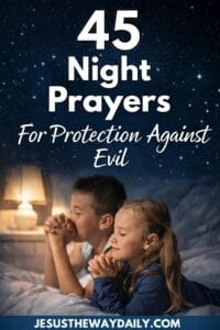 45 night prayers for protection against evil